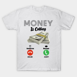 FUNNY MONEY IS CALLING DECLINE or ACCEPT T-Shirt T-Shirt